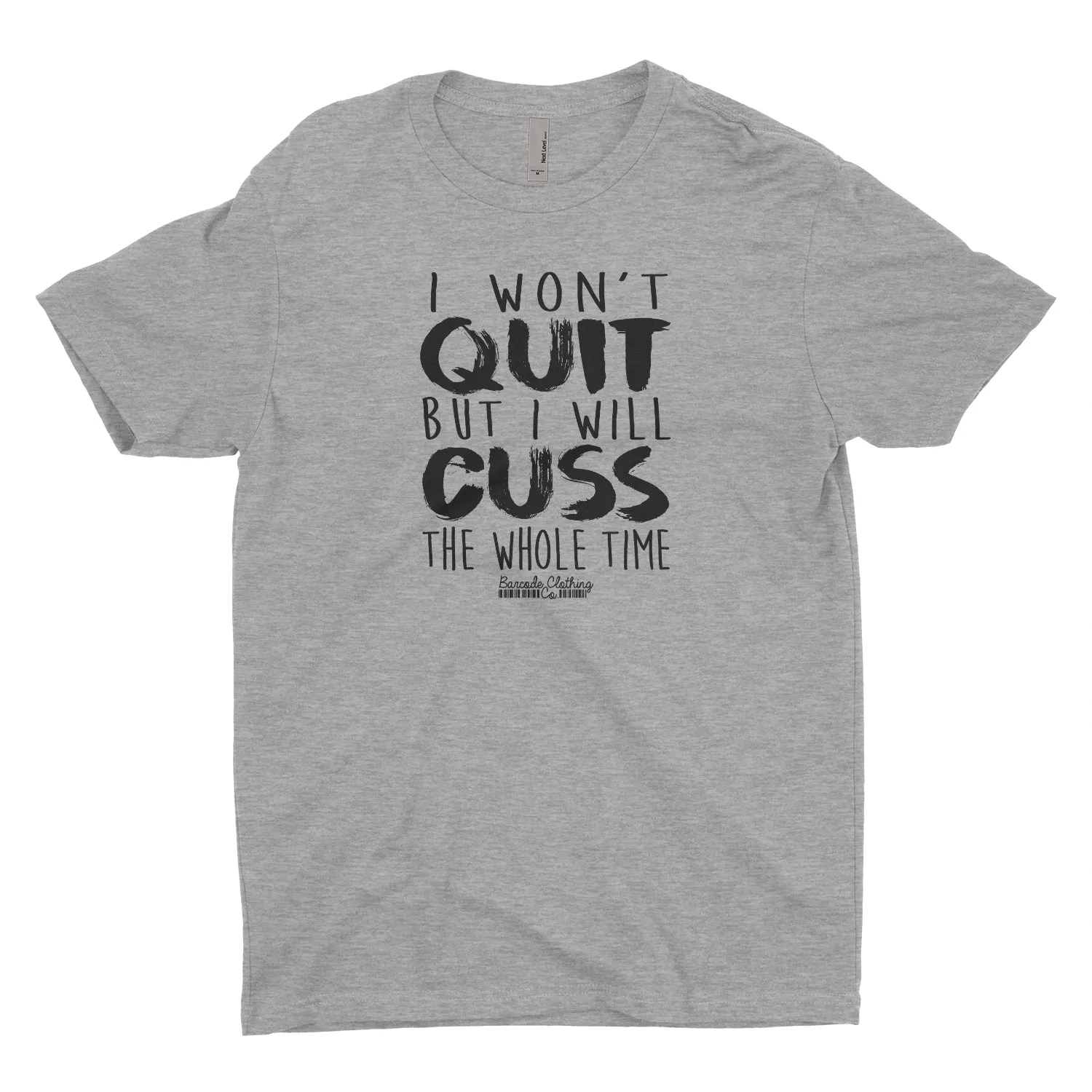 I Won't Quit But I Will Cuss Blacked Out